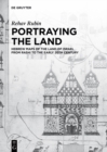 Portraying the Land : Hebrew Maps of the Land of Israel from Rashi to the Early 20th Century - eBook