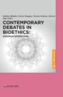 Contemporary Debates in Bioethics: European Perspectives - Book