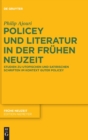 Policey Und Literatur in Der Fruhen Neuzeit : Studien Zu Utopischen Und Satirischen Schriften Im Kontext Guter Policey - Book