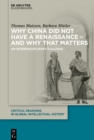 Why China did not have a Renaissance - and why that matters : An interdisciplinary Dialogue - eBook
