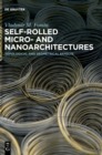 Self-rolled Micro- and Nanoarchitectures : Topological and Geometrical Effects - Book