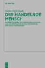 Der handelnde Mensch : Untersuchungen zum Verhaltnis von Ethik und Anthropologie in den Testamenten der Zwolf Patriarchen - Book