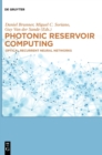 Photonic Reservoir Computing : Optical Recurrent Neural Networks - Book