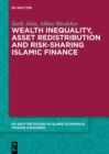 Wealth Inequality, Asset Redistribution and Risk-Sharing Islamic Finance - Book