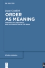 Order as Meaning : Chronology, Sequence, and Juxtaposition in the Bible With an Essay by Daniel Frank - eBook