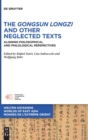 The Gongsun Longzi and Other Neglected Texts : Aligning Philosophical and Philological Perspectives - Book