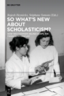 So What's New About Scholasticism? : How Neo-Thomism Helped Shape the Twentieth Century - eBook