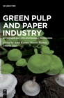 Green Pulp and Paper Industry : Biotechnology for Ecofriendly Processing - Book