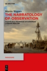 The Narratology of Observation : Studies in a Technique of European Literary Realism - eBook