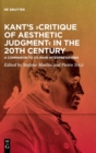 Kant's >Critique of Aesthetic Judgment< in the 20th Century : A Companion to Its Main Interpretations - Book