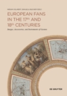 European Fans in the 17th and 18th Centuries : Images, Accessories, and Instruments of Gesture - Book