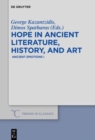 Hope in Ancient Literature, History, and Art : Ancient Emotions I - Book