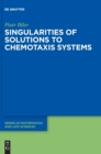 Singularities of Solutions to Chemotaxis Systems - Book