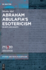Abraham Abulafia’s Esotericism : Secrets and Doubts - Book