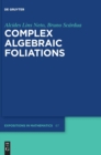 Complex Algebraic Foliations - Book