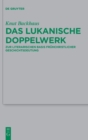 Das lukanische Doppelwerk : Zur literarischen Basis fruhchristlicher Geschichtsdeutung - Book