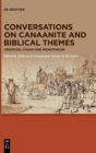 Conversations on Canaanite and Biblical Themes : Creation, Chaos and Monotheism - Book