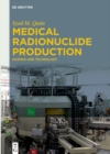 Medical Radionuclide Production : Science and Technology - eBook