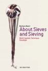 About Sieves and Sieving : Motif, Symbol, Technique, Paradigm - Book