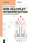 NMR Multiplet Interpretation : An Infographic Walk-Through - eBook