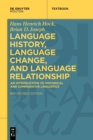 Language History, Language Change, and Language Relationship : An Introduction to Historical and Comparative Linguistics - Book