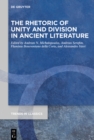The Rhetoric of Unity and Division in Ancient Literature - eBook