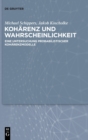 Koharenz Und Wahrscheinlichkeit : Eine Untersuchung Probabilistischer Koharenzmodelle - Book