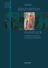 Abstraktion und Ausdruck : Bildende Kunst und Tanz im fruhen 20. Jahrhundert - Book