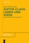 Anton Claus. Leben und Werk : Studie zum spaten Jesuitentheater - Book