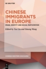 Chinese Immigrants in Europe : Image, Identity and Social Participation - eBook