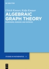 Algebraic Graph Theory : Morphisms, Monoids and Matrices - eBook