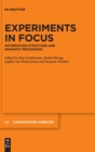 Experiments in Focus : Information Structure and Semantic Processing - Book
