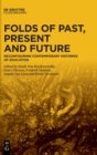 Folds of Past, Present and Future : Reconfiguring Contemporary Histories of Education - Book