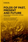 Folds of Past, Present and Future : Reconfiguring Contemporary Histories of Education - eBook