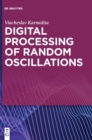 Digital Processing of Random Oscillations - Book