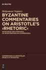Byzantine Commentaries on Aristotle's >Rhetoric< : Anonymous and Stephanus, >In Artem Rhetoricam Commentaria< - Book