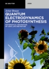 Quantum Electrodynamics of Photosynthesis : Mathematical Description of Light, Life and Matter - eBook
