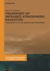 Transport of Infrared Atmospheric Radiation : Fundamentals of the Greenhouse Phenomenon - eBook