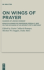 On Wings of Prayer : Sources of Jewish Worship; Essays in Honor of Professor Stefan C. Reif on the Occasion of his Seventy-fifth Birthday - Book