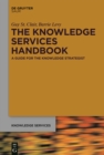 The Knowledge Services Handbook : A Guide for the Knowledge Strategist - eBook