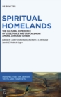 Spiritual Homelands : The Cultural Experience of Exile, Place and Displacement among Jews and Others - Book
