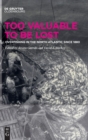 Too Valuable to be Lost : Overfishing in the North Atlantic since 1880 - Book