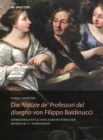Die Notizie de’ Professori del disegno von Filippo Baldinucci : Verwissenschaftlichung kunsthistorischen Wissens im 17. Jahrhundert - Book