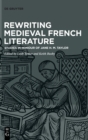 Rewriting Medieval French Literature : Studies in Honour of Jane H. M. Taylor - Book