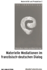 Materielle Mediationen im franzosisch-deutschen Dialog - Book