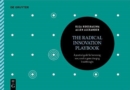 The Radical Innovation Playbook : A Practical Guide for Harnessing New, Novel or Game-Changing Breakthroughs - Book