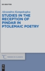 Studies in the Reception of Pindar in Ptolemaic Poetry - Book