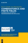 Combinatorics and Finite Fields : Difference Sets, Polynomials, Pseudorandomness and Applications - Book
