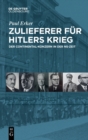Zulieferer F?r Hitlers Krieg : Der Continental-Konzern in Der Ns-Zeit - Book