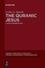 The Quranic Jesus : A New Interpretation - Book